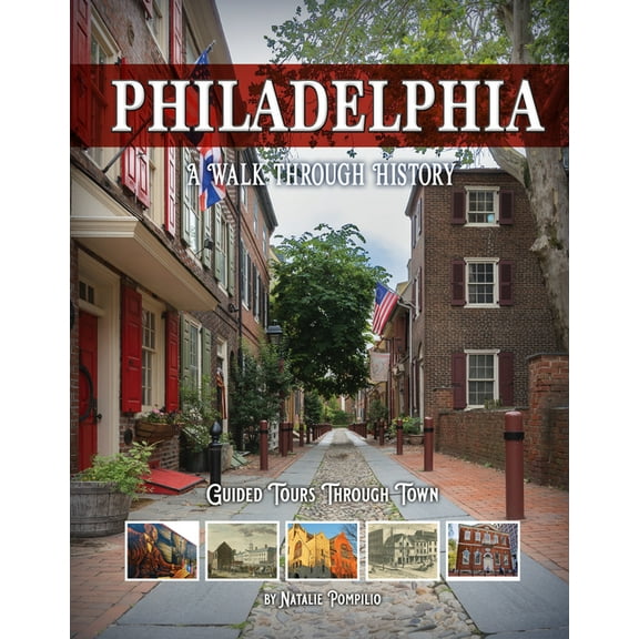Philadelphia: A Walk Through History, (Paperback)