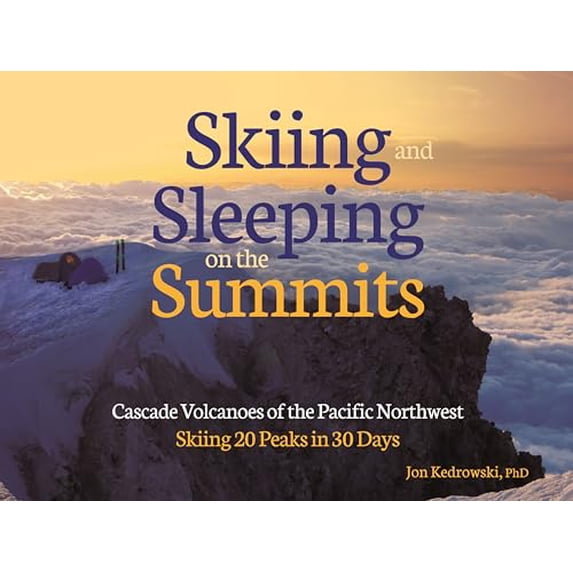 Pre-Owned Sleeping on the Summits: Cascade Volcanoes of the Pacific Northwest (Paperback) 1937052354 9781937052355