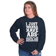 thumbnail image 3 of Want Abs Funny Working Out Cardio Gym Sweatshirt for Men or Women Brisco Brands S, 3 of 6