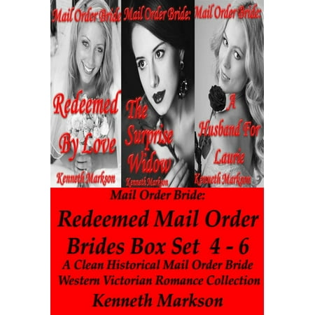 Western Box Set Mail Order Bride: Redeemed Mail Order Brides Box Set 4-6: A Clean Historical Mail Order Bride Western Victorian Romance Collection - eBook ()
