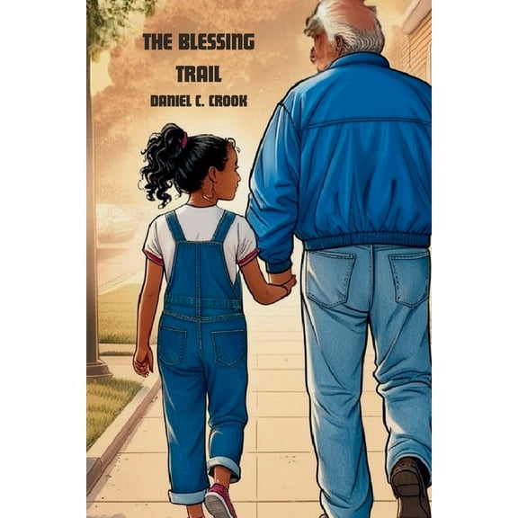 The Blessing Trail: A Children's Christian Book About Family Traditions, (Paperback)