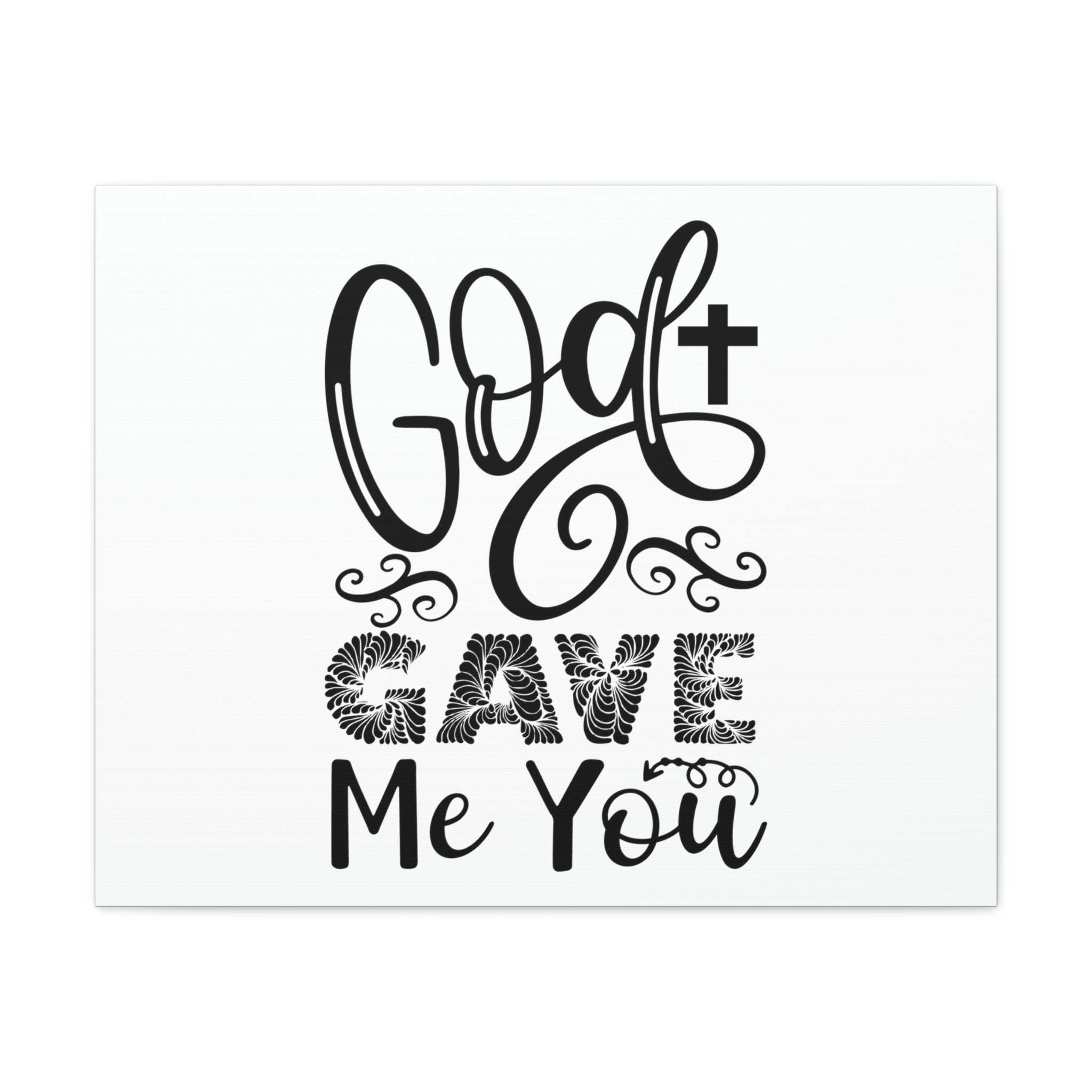 Scripture Walls God Gave Me You John 316 Christian Wall Art Print