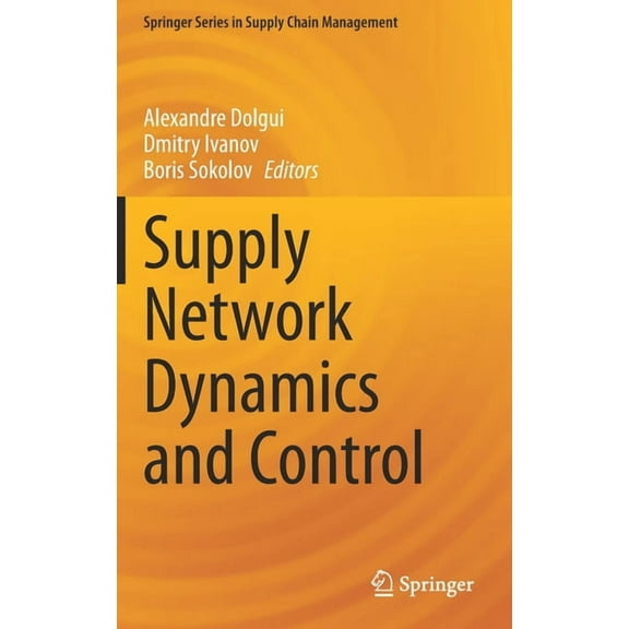 Springer Supply Chain Management Supply Network Dynamics and Control, Book 20, (Hardcover)