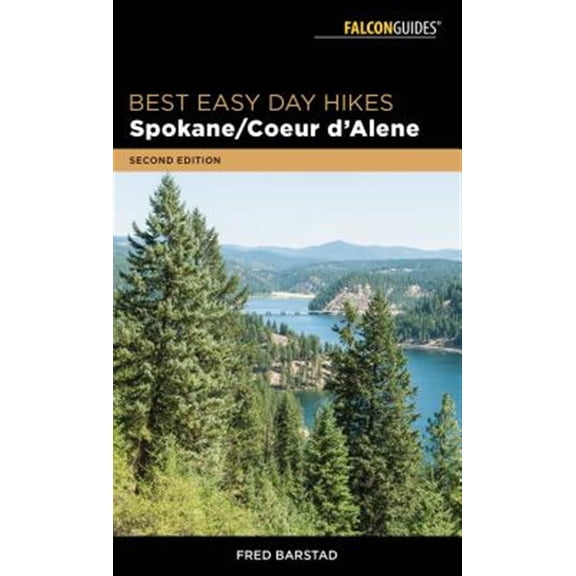Pre-Owned Best Easy Day Hikes Spokane/Coeur d'Alene (Paperback) 1493029789 9781493029785