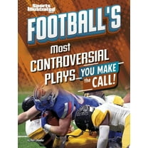 Sports Illustrated Kids: You Make the Ca Football's Most Controversial Plays: You Make the Call, (Paperback)