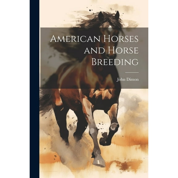 American Horses and Horse Breeding (Paperback)