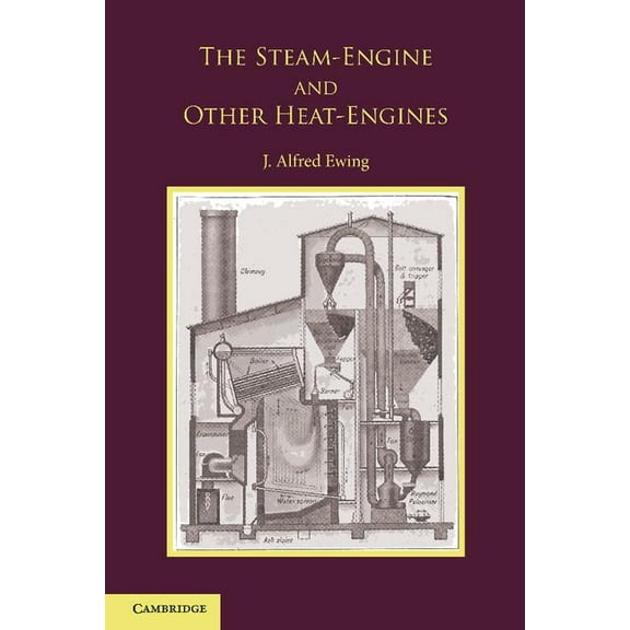 The Steam-Engine and Other Heat-Engines, (Paperback)