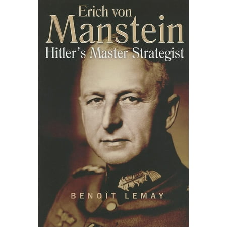 ISBN 9781935149262 product image for Erich Von Manstein : Hitler's Master Strategist | upcitemdb.com
