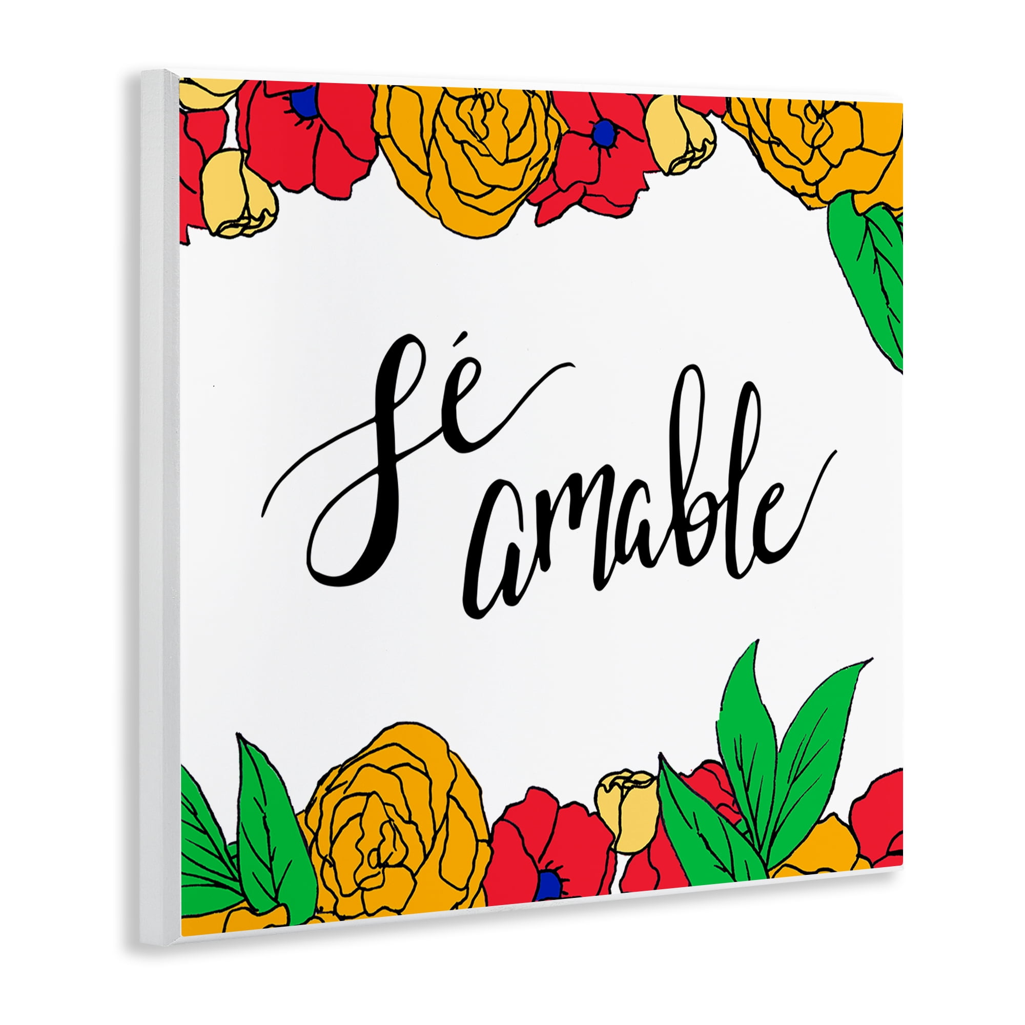 Stupell Industries Sé Amable Florales Tropicales Inspirational Quotes & Sayings Painting Unframed Art Print Wall Art, 12 x 12