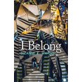 thumbnail image 1 of Pre-Owned I Belong: A novella inspired by true events, 9780692161210, 069216121X, Paperback,, 1 of 1