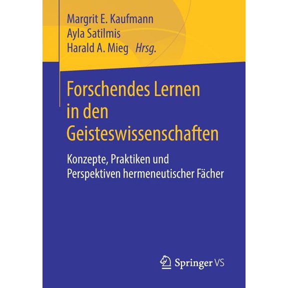Forschendes Lernen in Den Geisteswissenschaften: Konzepte, Praktiken Und Perspektiven Hermeneutischer Fächer, (Paperback)