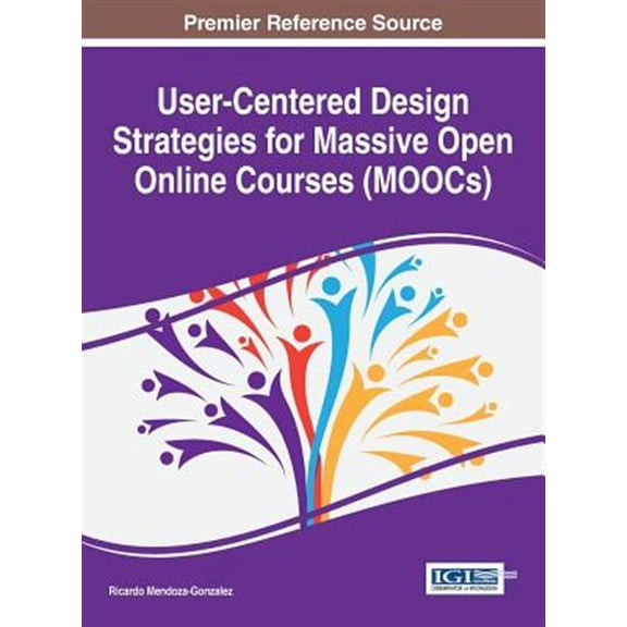 Pre-Owned User-Centered Design Strategies for Massive Open Online Courses (MOOCs) (Hardcover)