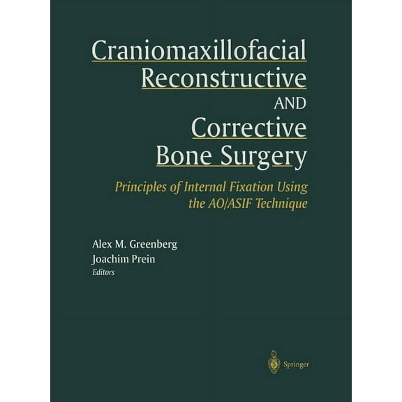 Craniomaxillofacial Reconstructive and Corrective Bone Surgery: Principles of Internal Fixation Using Ao/Asif Technique, (Paperback)