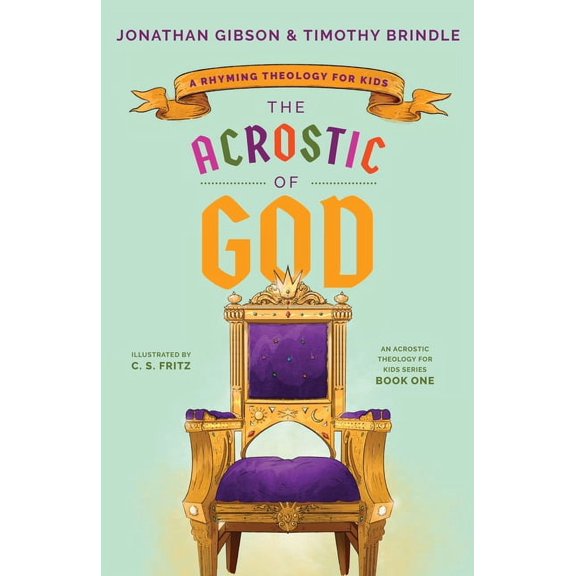 An Acrostic Theology for Kids: The Acrostic of God (Hardcover)