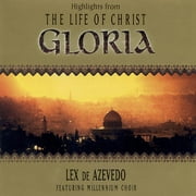 Highlights From The Life Of Christ: Gloria