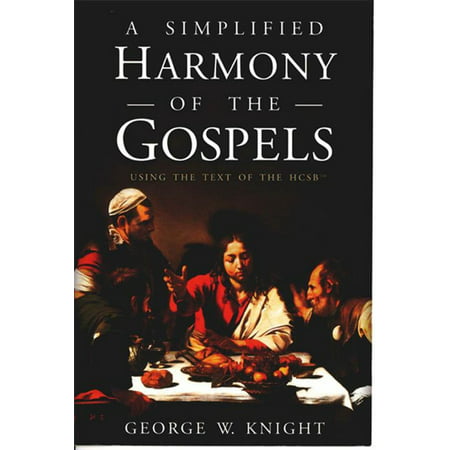 A Simplified Harmony of the Gospels - eBook (Best Harmony Of The Gospels)