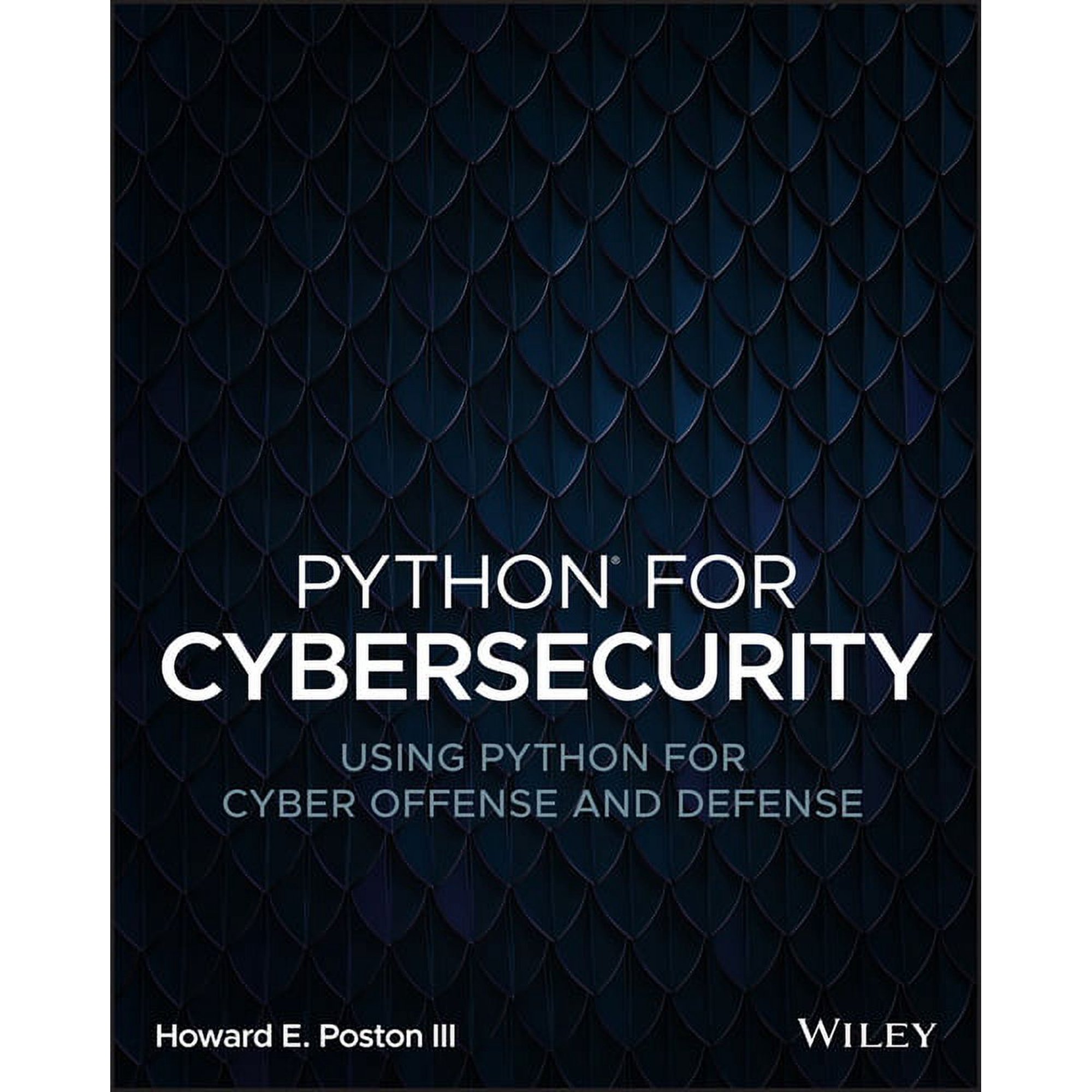 Python for Cybersecurity: Using Python for Cyber Offense and Defense (Paperback)