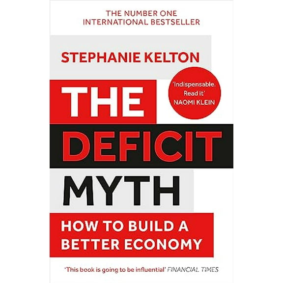 Pre-Owned The Deficit Myth: Modern Monetary Theory and How to Build a Better Economy Paperback
