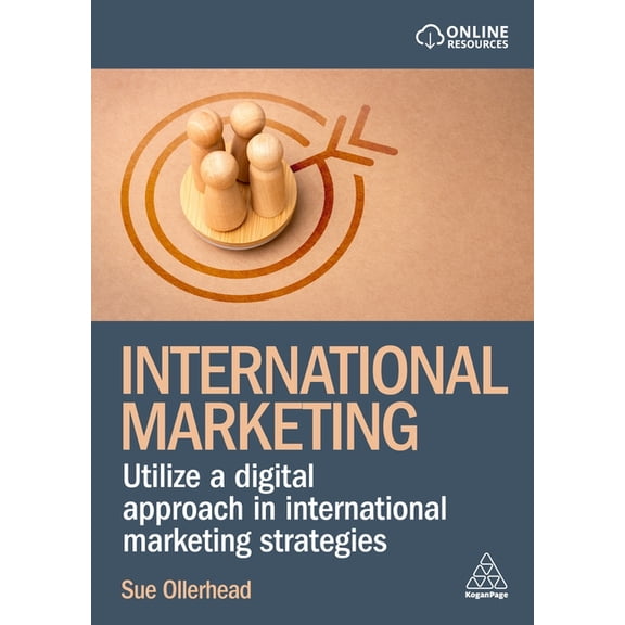 International Marketing: Utilize a Digital Approach in International Marketing Strategies, (Paperback)