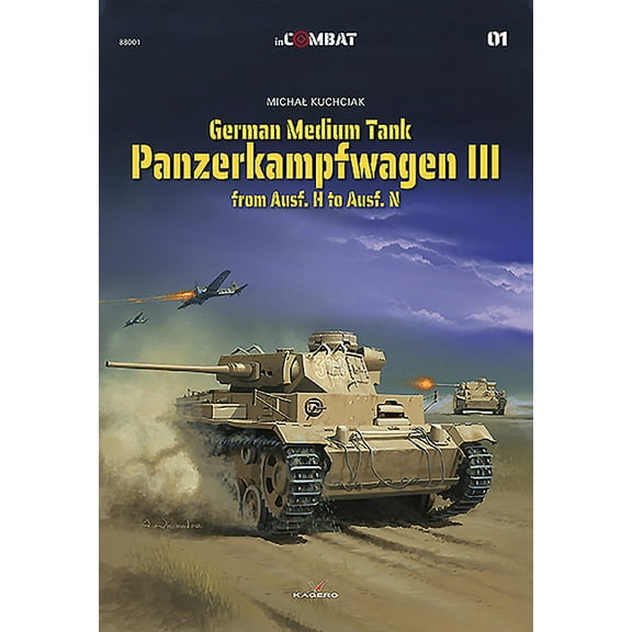 German Medium Tank: Panzerkampfwagen III from Ausf. H to Ausf. N (Paperback) by Michal Kuchciak