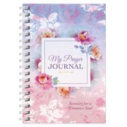 EMILY BIGGERS; VALORIE QUESENBERRY My Prayer Journal: My Prayer Journal: Serenity for a Woman's Soul (Other)