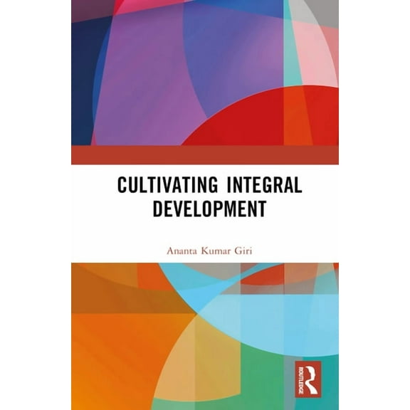 Cultivating Integral Development, (Hardcover)