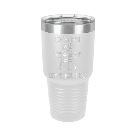 Yo-Da Best Dad Love You I Do - Engraved 30 oz Tumbler Mug Cup Unique Funny Birthday Gift Graduation Gifts for Women Fathers Day Dad Papa Pops best buckin Star Wars Yoda (30 Ring, White)