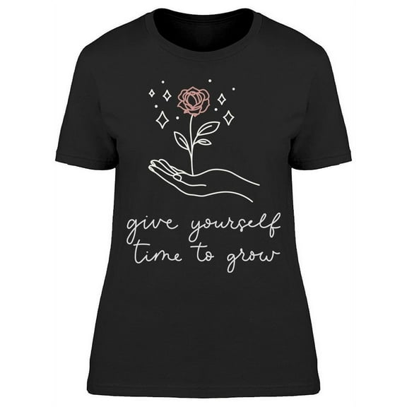 Give Yourself Time To Grow T-Shirt Women -Image by Shutterstock, Female Large