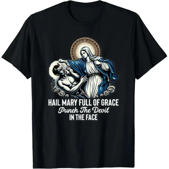 Hail Mary Full of Grace Punch the Devil Meme Catholic Humor Graphic Unisex T-Shirt up to size 5XL