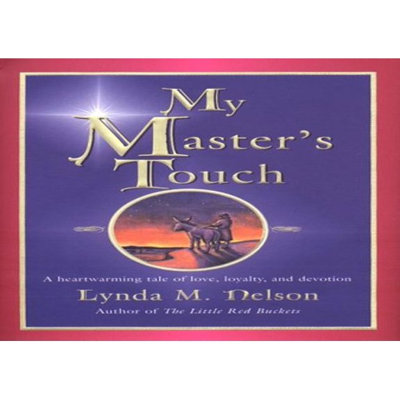 Pre-Owned My Master's Touch: A Heartwarming Tale of Love, Loyalty, and Devotion (Hardcover) 0399524436 9780399524431