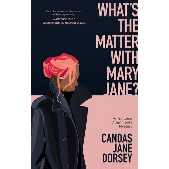 An Epitome Apartments Mystery What's the Matter with Mary Jane?: An Epitome Apartments Mystery, Book 2, (Paperback)