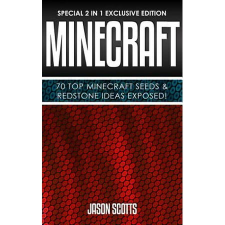 Minecraft : 70 Top Minecraft Seeds & Redstone Ideas Exposed! - eBook