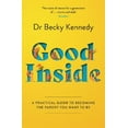 thumbnail image 1 of Good Inside : Guide Pratique pour Devenir le Parent Que Vous Voulez Tre, 1 of 3