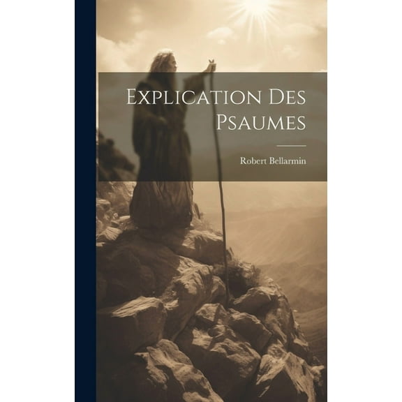 Explication Des Psaumes (Hardcover)