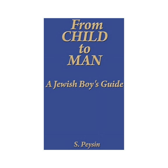 From Child to Man: A Jewish Boy's Guide (Paperback)