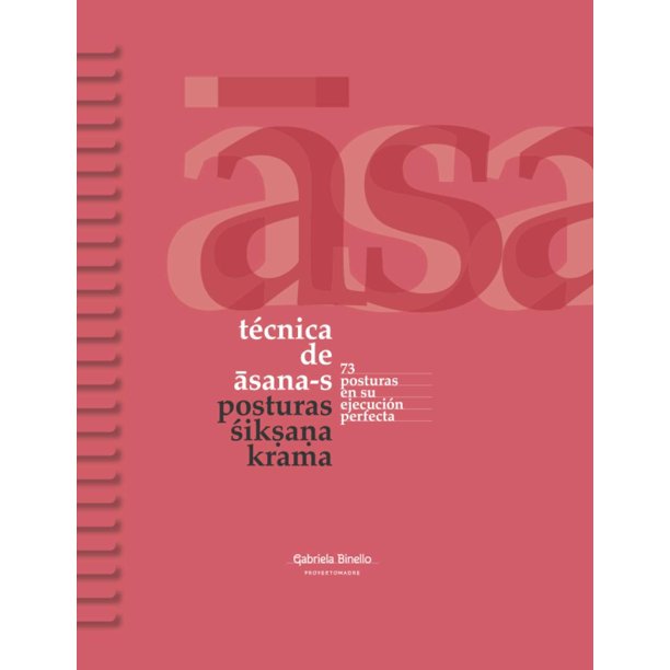 Libro Técnica de asana-s: Posturas śikṣaṇa Krama (Edición en español)