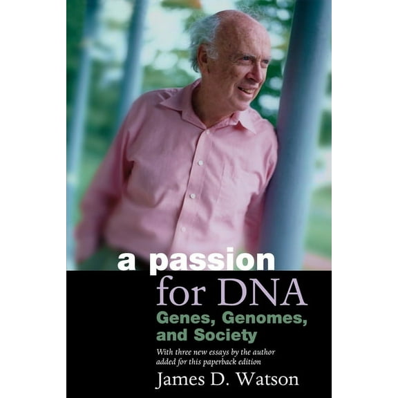 A Passion for Dna: Genes, Genomes, and Society, (Paperback)