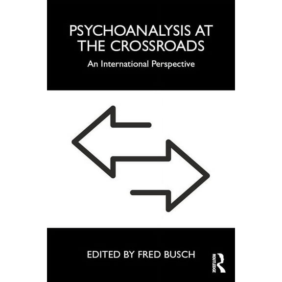 Psychoanalysis at the Crossroads: An International Perspective, (Paperback)