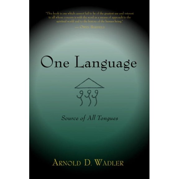 One Language: Source of All Tongues, (Paperback)