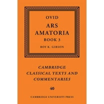 Cambridge Classical Texts and Commentari Ovid: Ars Amatoria, Book III, Book 40, (Hardcover)