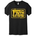 thumbnail image 2 of The Faith Is Strong With This One Funny Christian Premium T-Shirt 559462 funny Men’s Short Sleeve Graphic T-shirt Collection black TT2 Tee For Adult, Men, Women, Teen, Teenager, Adolescent,, 2 of 7