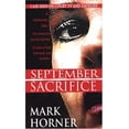 thumbnail image 1 of Pre-Owned September Sacrifice (Pinnacle True Crime) (Paperback) 0786016639 9780786016631, 1 of 1