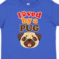 thumbnail image 4 of Inktastic Pug Dog Loved by a Pug Boys or Girls Toddler T-Shirt, 4 of 5