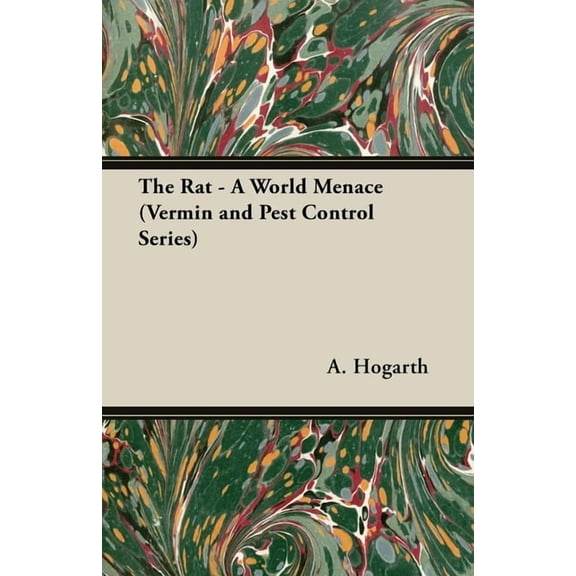 The Rat - A World Menace (Vermin and Pest Control Series), (Hardcover)