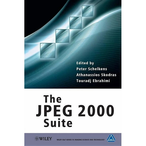 The Wiley-Is&t Imaging Science and Techn The JPEG 2000 Suite, (Hardcover)
