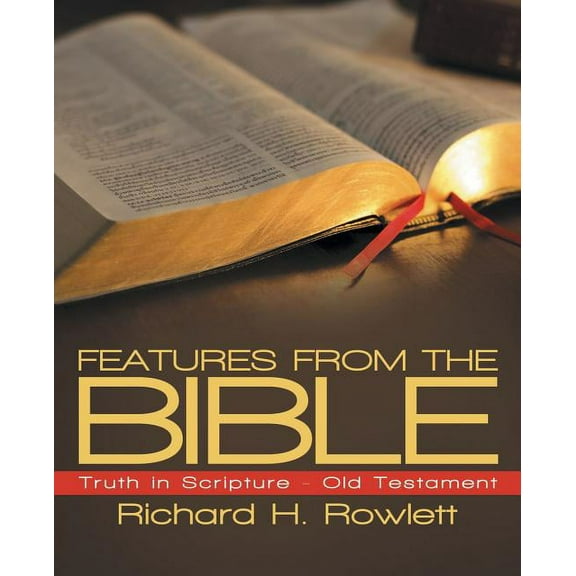 Features from the Bible : Truth in Scripture - Old Testament