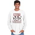 thumbnail image 4 of Father's Day Worlds Best Dad Period Men's Big & Tall Long Sleeve Graphic Tee Brisco Brands 3X, 4 of 5