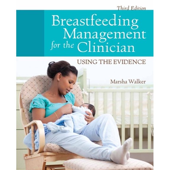 Pre-Owned Breastfeeding Management for the Clinician: . (Paperback) 1449694659 9781449694654