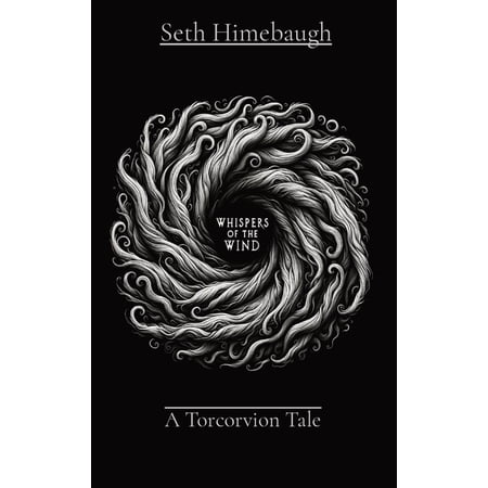 Whispers of the Wind: A Torcorvion Tale (Hardcover)
