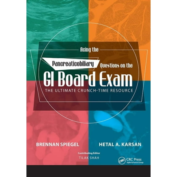 Acing the Pancreaticobiliary Questions on the GI Board Exam: The Ultimate Crunch-Time Resource, (Paperback)